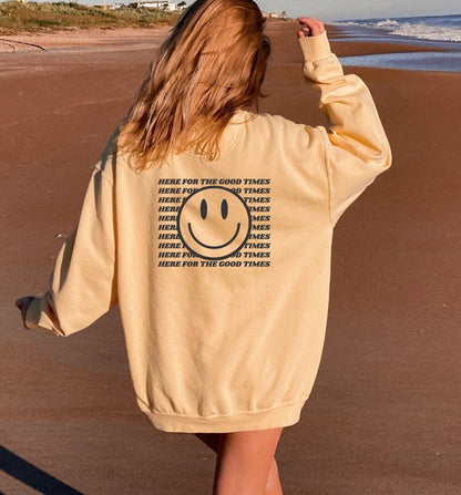 Here For the Good Times Comfort Color Sweatshirt